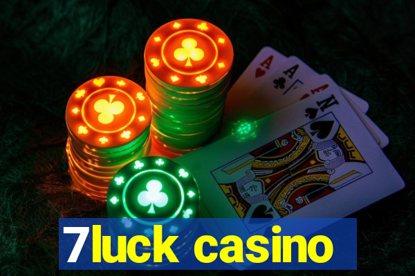 7luck casino